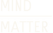 Mindovermatter - Home